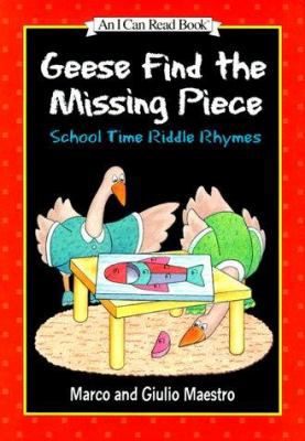 Geese Find the Missing Piece: School Time Riddl... 0060262206 Book Cover