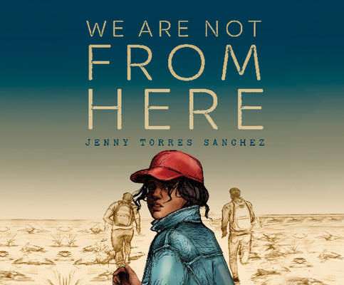 We Are Not from Here 1690595515 Book Cover