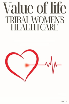 Value o lfoe: Tribal Women's Health Care 3171163691 Book Cover