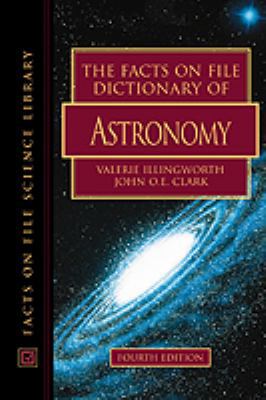 The Facts on File Dictionary of Astronomy 0816042845 Book Cover