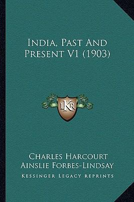 India, Past And Present V1 (1903) 1164680544 Book Cover
