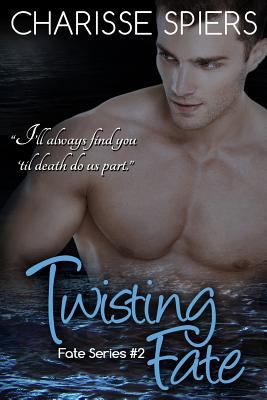 Twisting Fate 1500455563 Book Cover