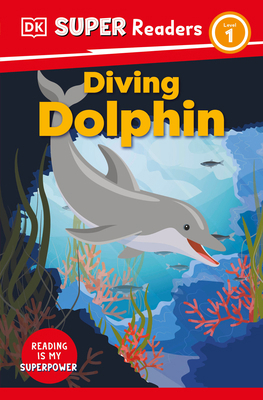 DK Super Readers Level 1 Diving Dolphin 074407343X Book Cover