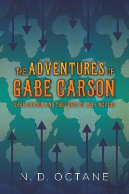 The Adventures of Gabe Carson: Gabe Carson and ... 1530224357 Book Cover