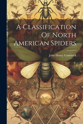 A Classification Of North American Spiders 1022628488 Book Cover