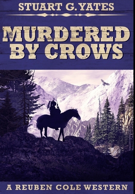 Murdered By Crows: Premium Hardcover Edition 1034127608 Book Cover