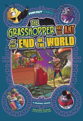 The Grasshopper and the Ant at the End of the W... 1515883280 Book Cover