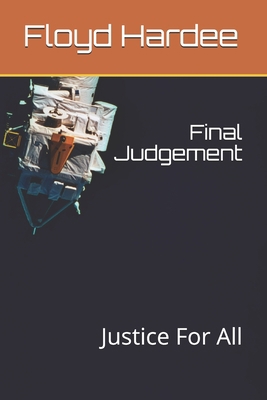 Final Judgement: Justice For All B096TTTZQ9 Book Cover