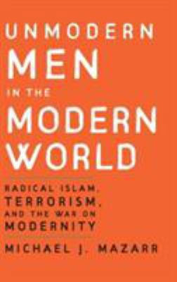 Unmodern Men in the Modern World 0521881757 Book Cover