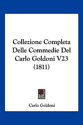 Collezione Completa Delle Commedie Del Carlo Go... [Italian] 1160999945 Book Cover