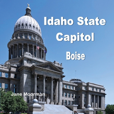 Idaho State Capitol B0D3FYDGVJ Book Cover