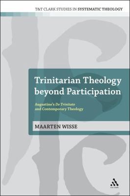 Trinitarian Theology Beyond Participation: Augu... 0567118312 Book Cover