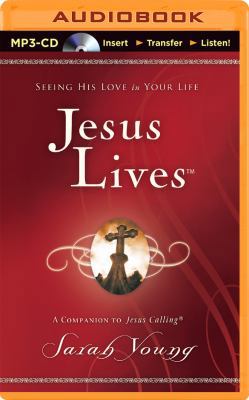 Jesus Lives: Seeing His Love in Your Life 1491547200 Book Cover