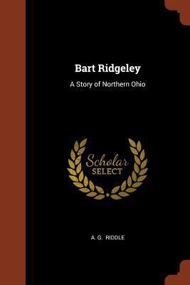 Bart Ridgeley: A Story of Northern Ohio 137494128X Book Cover