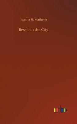 Bessie in the City 3752442514 Book Cover