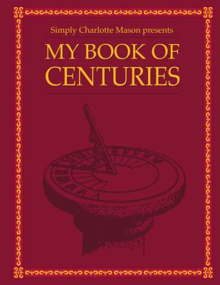 Simply Charlotte Mason presents My Book of Cent... 161634248X Book Cover
