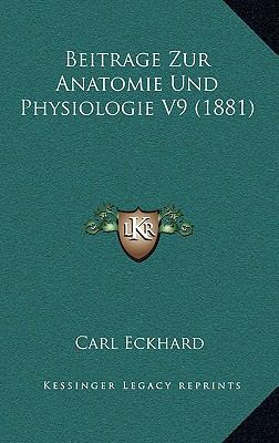 Beitrage Zur Anatomie Und Physiologie V9 (1881) [German] 1167825721 Book Cover