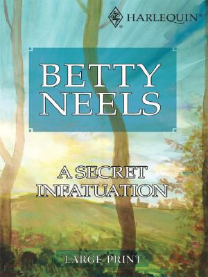 A Secret Infatuation [Large Print] 0263204480 Book Cover