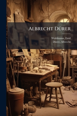 Albrecht Dürer [German] 1246001853 Book Cover