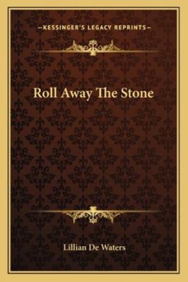 Roll Away The Stone 1162880627 Book Cover