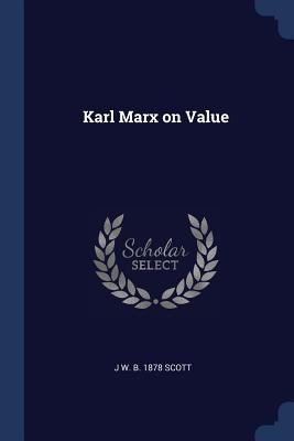 Karl Marx on Value 1376719401 Book Cover