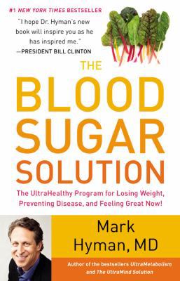 The Blood Sugar Solution: The UltraHealthy Prog... 031612737X Book Cover
