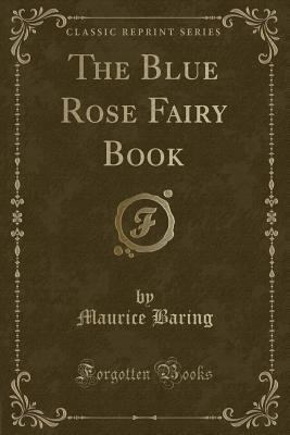 The Blue Rose Fairy Book (Classic Reprint) 1331802865 Book Cover