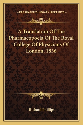 A Translation Of The Pharmacopoeia Of The Royal... 116363526X Book Cover