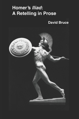 Homer's Iliad: A Retelling in Prose B08L4717T6 Book Cover