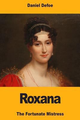 Roxana: The Fortunate Mistress 1975929616 Book Cover