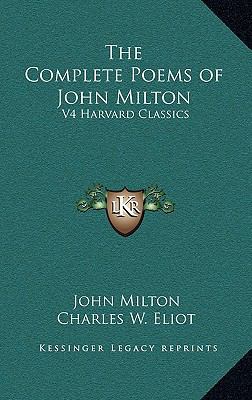 The Complete Poems of John Milton: V4 Harvard C... 1163212326 Book Cover