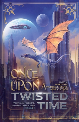 Once Upon a Twisted Time: Fairy Tales, Folklore... B0DRWH6MS1 Book Cover