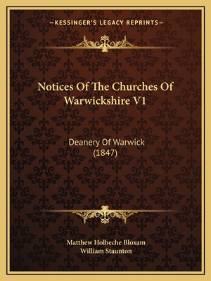 Notices Of The Churches Of Warwickshire V1: Dea... 116487845X Book Cover