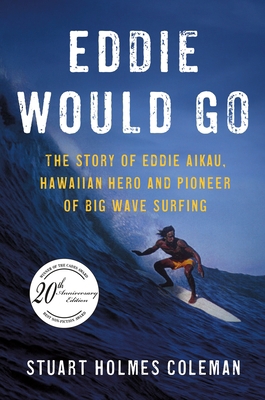 Eddie Would Go: The Story of Eddie Aikau, Hawai... 0312327188 Book Cover