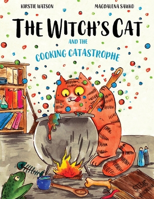 The Witch's Cat and The Cooking Catastrophe 1916254926 Book Cover