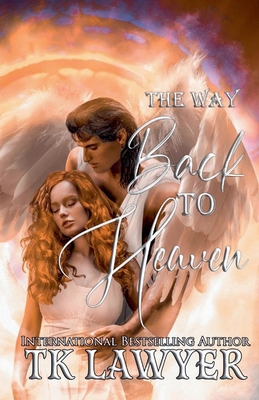 The Way Back to Heaven B0D2WT8FT5 Book Cover