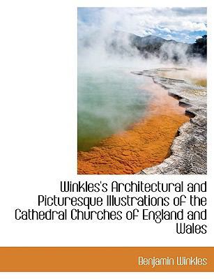 Winkles's Architectural and Picturesque Illustr... 1140366556 Book Cover