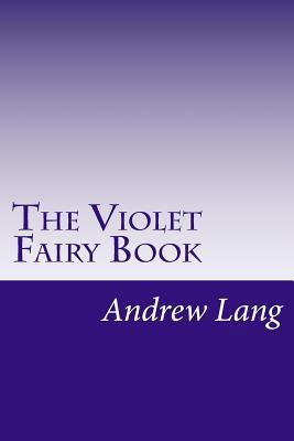 The Violet Fairy Book 1499294417 Book Cover