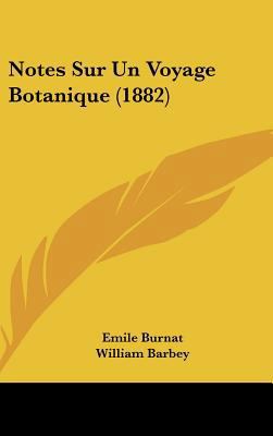 Notes Sur Un Voyage Botanique (1882) [French] 1162336447 Book Cover