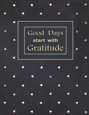 Good Days start with Gratitude: A Guide with In... 1674918372 Book Cover