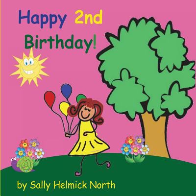 Happy Second Birthday! (girl version) 153939011X Book Cover