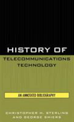 History of Telecommunications Technology: An An... 0810837811 Book Cover