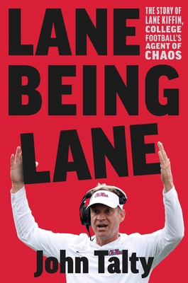 Lane Being Lane: The Story of Lane Kiffin, Coll... 0063573253 Book Cover