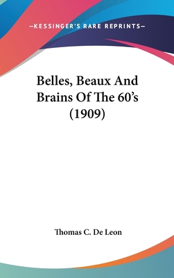 Belles, Beaux And Brains Of The 60's (1909) 0548996342 Book Cover