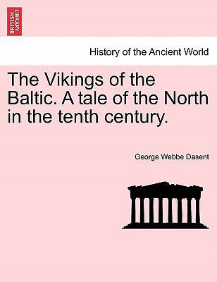 The Vikings of the Baltic. a Tale of the North ... 1240869967 Book Cover