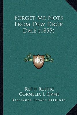 Forget-Me-Nots From Dew Drop Dale (1855) 1165339501 Book Cover