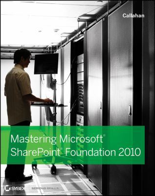 Mastering Microsoft Sharepoint Foundation 2010 0470626380 Book Cover