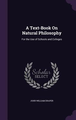 A Text-Book On Natural Philosophy: For the Use ... 1358007292 Book Cover