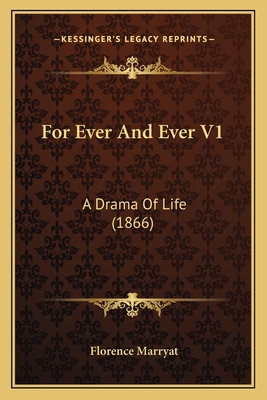 For Ever and Ever V1: A Drama of Life (1866) 1164649051 Book Cover