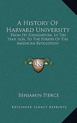 A History Of Harvard University: From Its Found... 1163553387 Book Cover